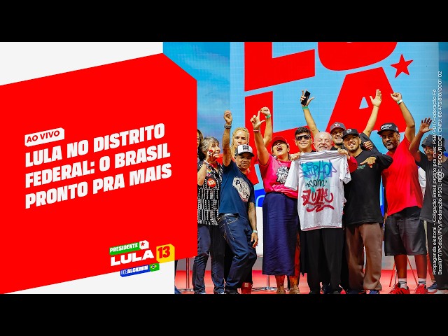 Lula in the Federal District: Brazil Ready for More