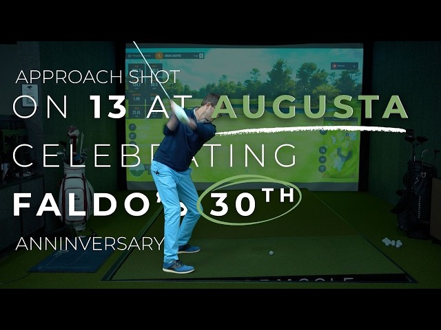 Recreating Nick Faldo's Famous Approach Shot on the 13th Hole at Augusta
