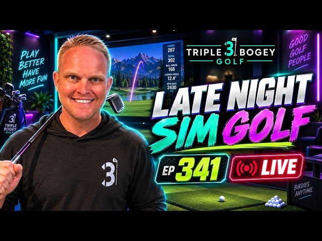 EP 341 🔴 Late Night Sim Golf - Triple Bogey Golf LIVE