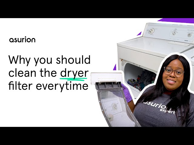 Why you should clean the dryer filter every time | Asurion