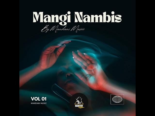 Mangi Nambis @MandaniMusic.Official 2025