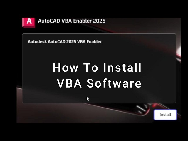How to Install Microsoft Visual Basic for Applications (VBA) in AutoCAD (Step-by-Step Guide)