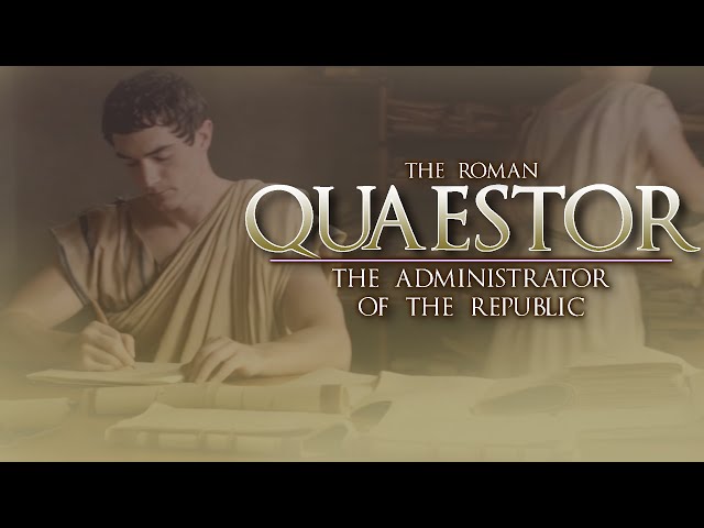 Quaestor - The Administrator of the Republic