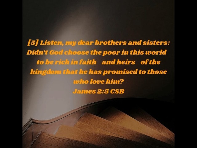 God Chooses What the World Considers Scornful. Scripture Reading: James 2:5 CSB