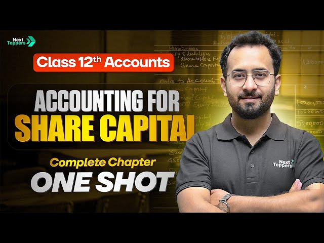 Accounting for Share Capital - One Shot | Class 12 Accounts | CBSE Board Exam 2026-27