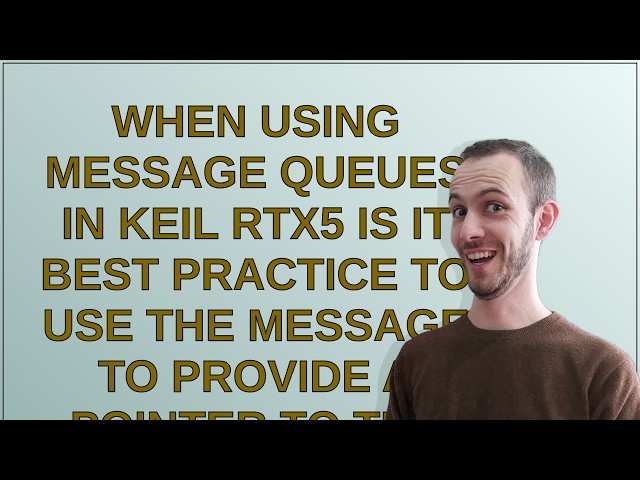 When using message queues in Keil RTX5 is it best practice to use the message to provide a pointe...