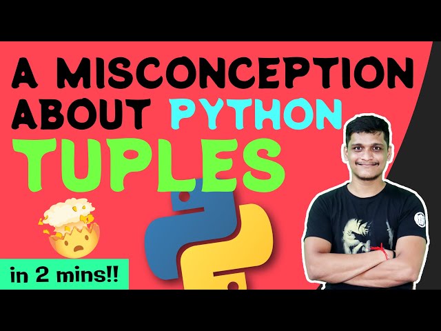 Python Tuples: Most experienced people have this wrong assumption | by OsChannel