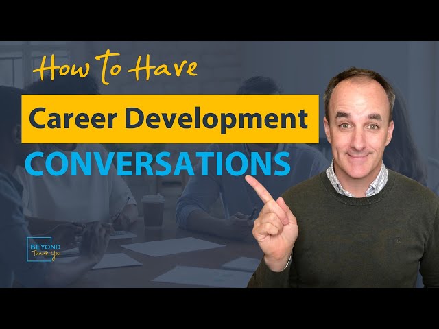 How to Have the Career Development Conversations