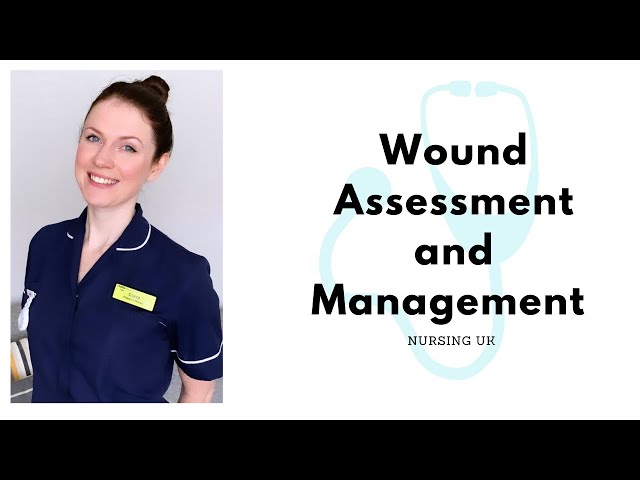 Wound Assessment, Dressings and Management | Nursing UK