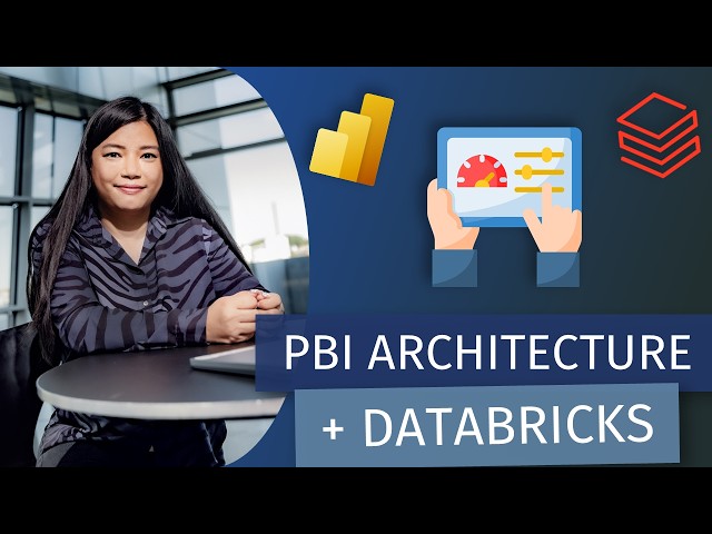 Power BI Architecture Choices for Azure Databricks (w/ Liping Huang)