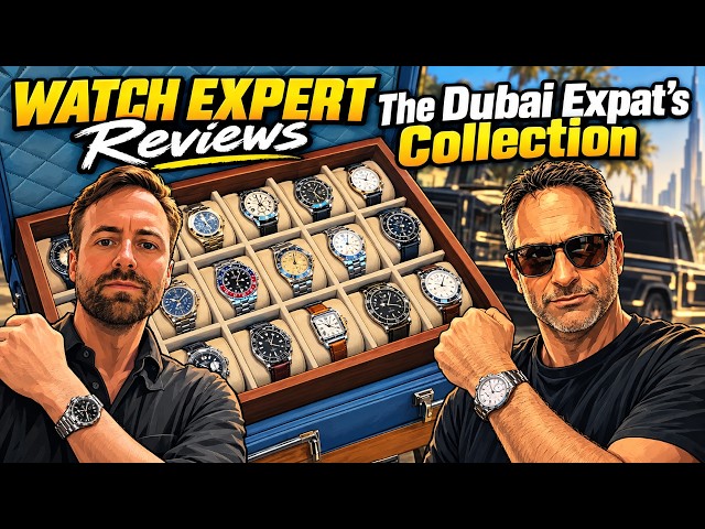 WATCH EXPERT Reviews The Dubai Expat’s Watch Collection @TheDubaiExpat
