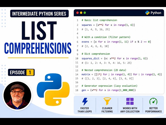 Intermediate Python Episode 1: Comprehensions and Generators