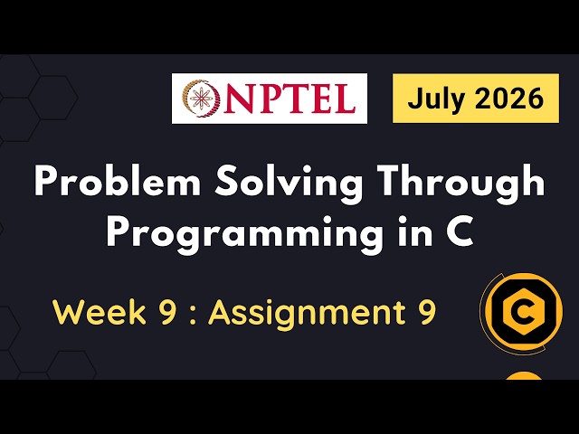 NPTEL Problem Solving through Programming in C ASSIGNMENT 9 ANSWERS 2026 July Week 9 Quiz Solution