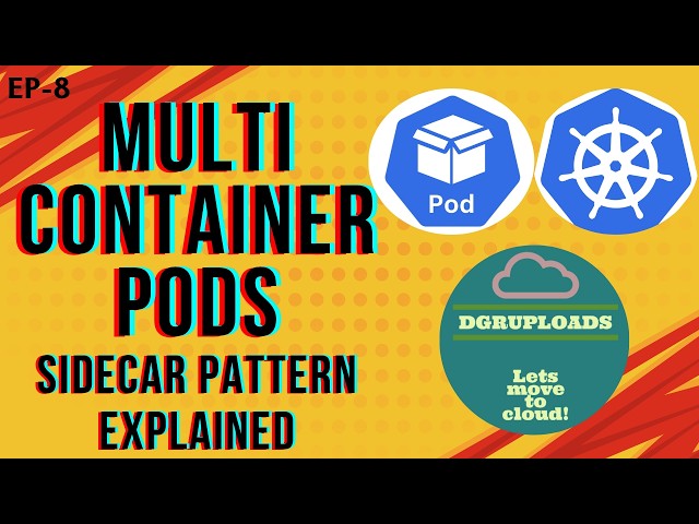 Episode 8 | Kubernetes Multi-Container Pods Explained | Sidecar Pattern Made Easy