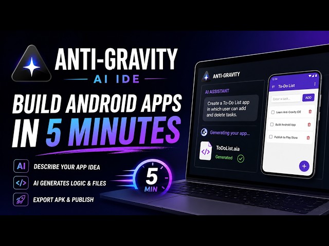 Create Android Apps with Anti-Gravity in 5 Minutes!