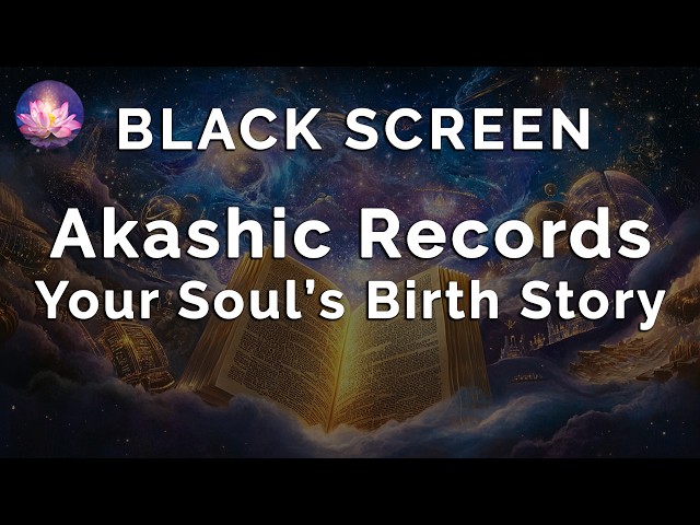 Akashic Records Sleep Hypnosis 🕊️ Explore Your Soul’s Birth Story Tonight (Black Screen Version)