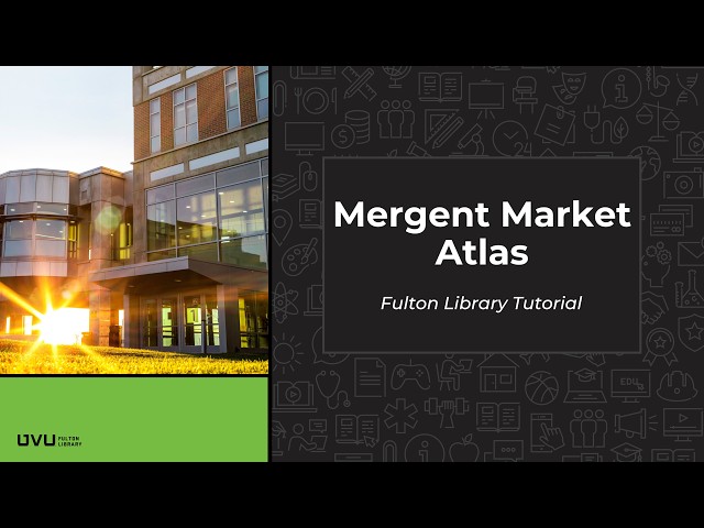 Mergent Market Atlas Tutorial