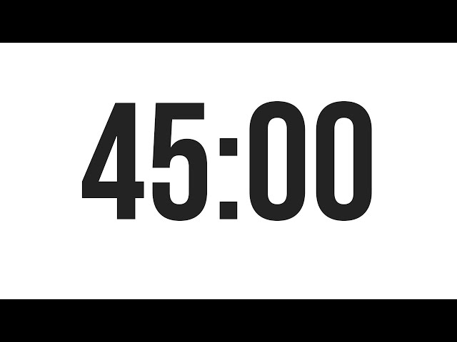 45 MINUTE TIMER - COUNTDOWN TIMER (MINIMAL)