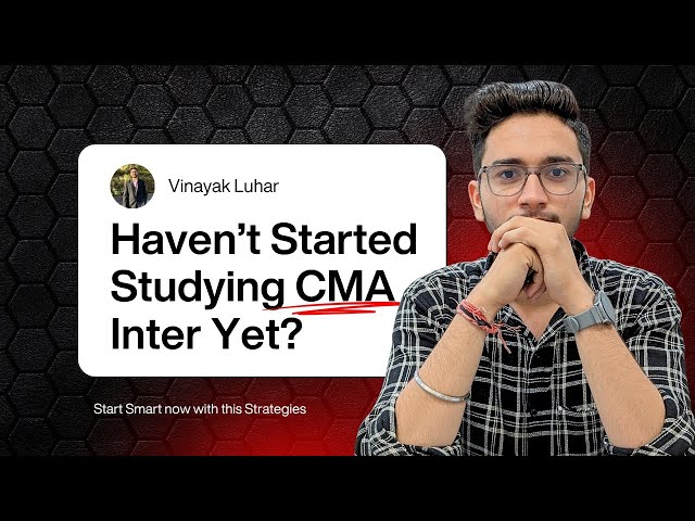 Last Chance Strategy to Catch Up Fast for CMA INTER June/Dec 2026 