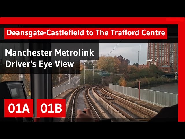 MANCHESTER METROLINK 01 – Deansgate-Castlefield to The Trafford Centre – ROUND TRIP (2025)