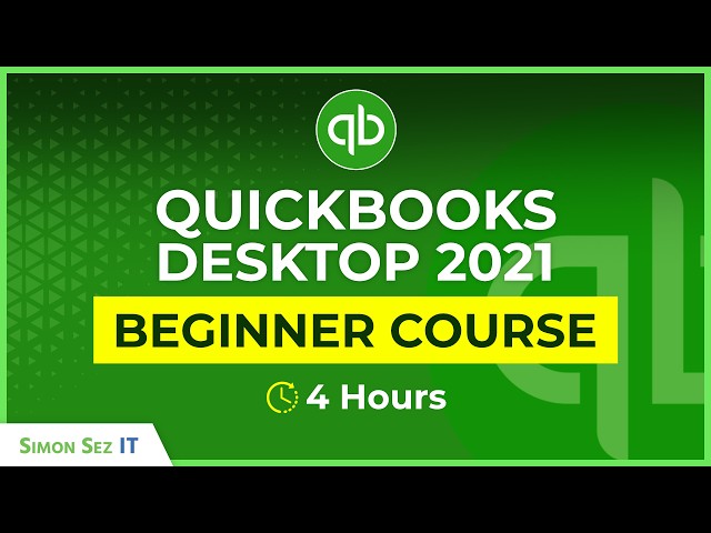 The Complete QuickBooks Desktop 2021 Course for Beginners