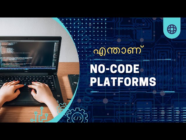 No-Code Platform Explained in Malayalam | What is a NO-CODE Platform? #nocode