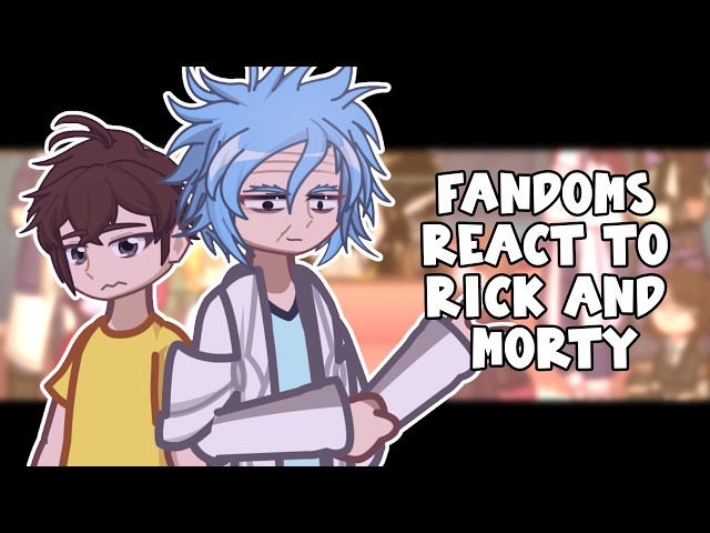 Fandoms React To Rick And Morty // 🇷🇺/🇺🇸 // Gacha React