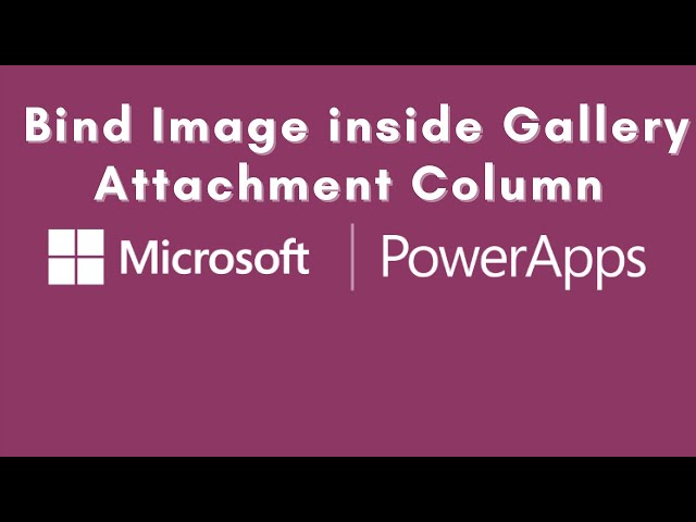 Bind Image inside Gallery using Attachment Column SharePoint List using PowerApps