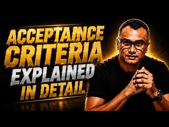 Acceptance Criteria Explained in Detail | How SDETs Review Requirements | SDET Course #3
