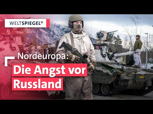Alarmbereitschaft: Europas Norden rüstet auf | Weltspiegel