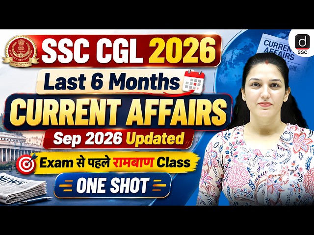 SSC CGL 2026 | Last 6 Months Current Affairs | Sep 2026 Current Affairs One Shot | by Namu Ma'am