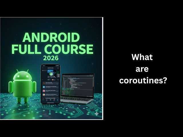 (581) What Are Coroutines in Android? | Kotlin & Android Jetpack Tutorial