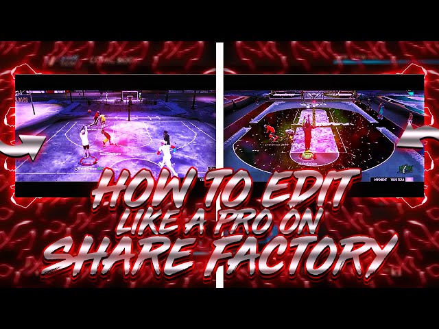 HOW TO EDIT 2K MIXTAPES ON SHARE FACTORY/PS4! EDIT LIKE YOUR ON A COMPUTER! BEST ADVANCED TUTORIAL!!