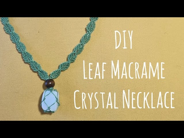 Micro macrame jewelry tutorial - Leaf Macrame jewellery making at home - Crystal net necklace