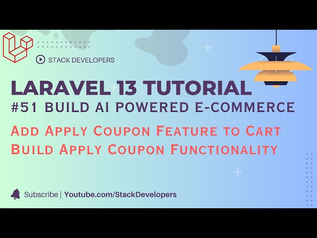 Laravel 13 Tutorial #51 | Build AI Powered E-commerce | Integrate Apply Coupon Functionality at Cart