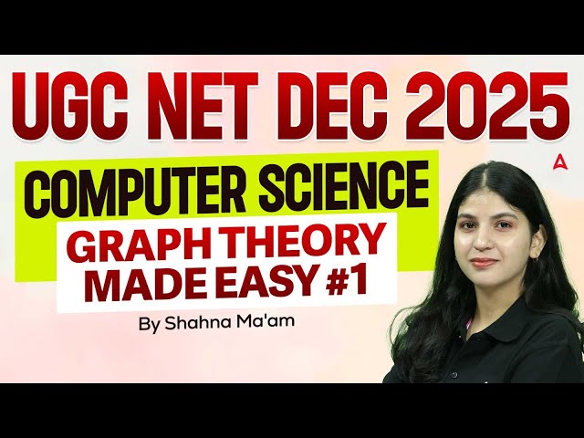 UGC NET Computer Science Graph Theory Made Easy #1 By Shahna Ma'am