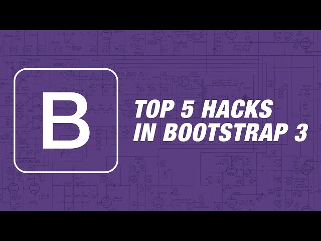 Top 5 Hacks in Bootstrap 3