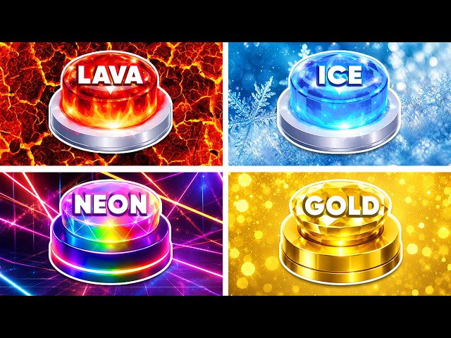 NEON 💚 vs GOLD 💰 vs LAVA 🌋 vs ICE ❄️ | Which Button Would You Rather Choose?