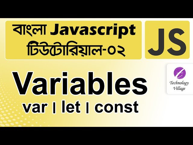 Variable in Javascript in Bangla | Javascript Bangla Tutorial for Beginners Full