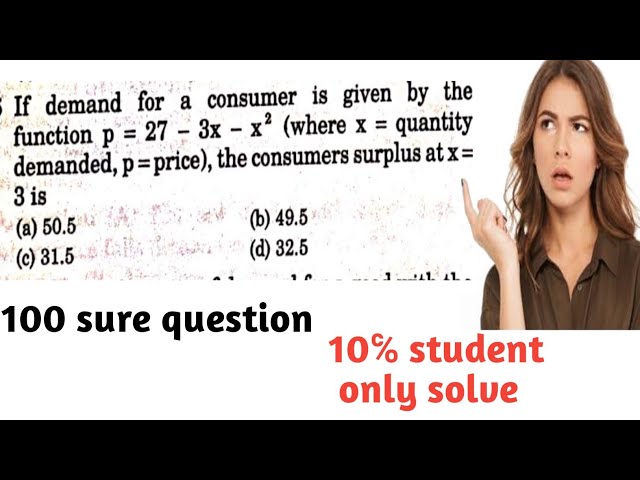 consumer surplus calculation|| C.S ugc net question||उपभोक्ता अधिशेष || p= 27-3x-X^2, X= 3 find C S