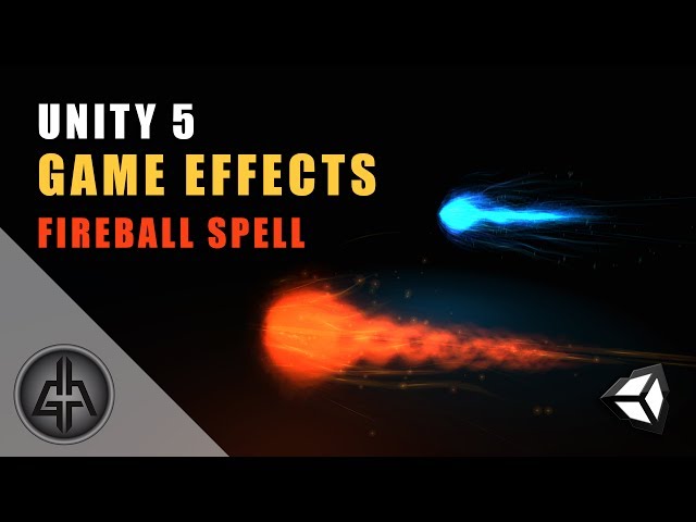 Unity 5 - Game Effects VFX - Fireball Spell / Projectile