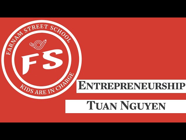 Entrepreneurship with Tuan Nguyen!