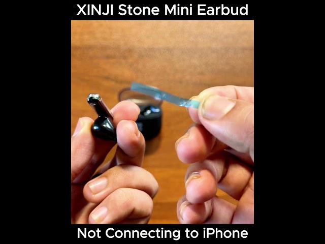 XINJI Stone Mini Earbud Not Pairing with iPhone