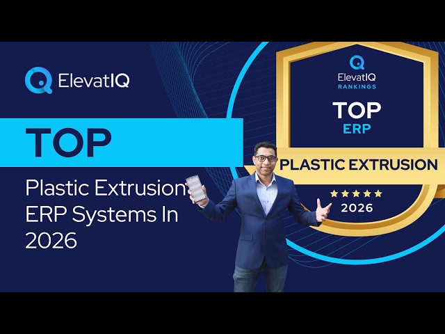 Top Plastic Extrusion ERP Systems In 2026 | Top Plastic Process Manufacturing ERP Systems in 2026