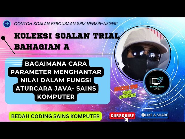 BAGAIMANA CARA PARAMETER MENGHANTAR NILAI DALAM FUNGSI ATURCARA JAVA- SAINS KOMPUTER