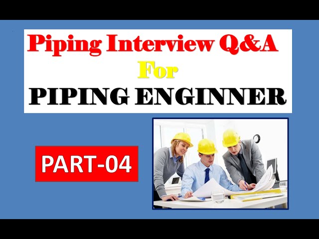 Piping interview Q&A | Piping Engineer | PART-4