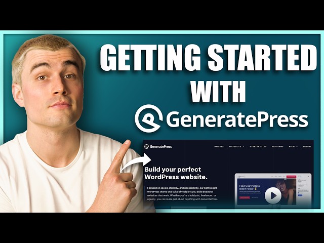 GeneratePress Tutorial for Beginners: Customize Your WordPress Website Step-by-Step