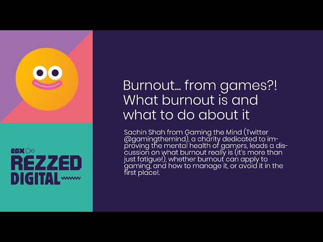 Rezzed Digital | Burnout... from games?!| 15-18 July 2021
