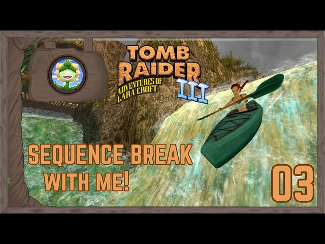 Tomb Raider 3 [E03]: Breaking Down the Kayak Sequence