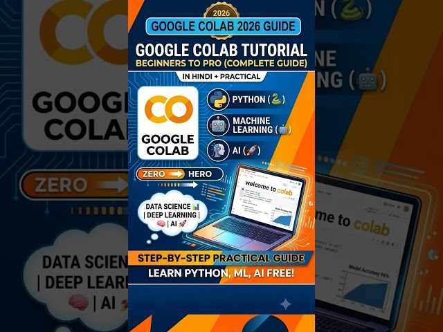 Google Colab Tutorial for Beginners | Python & Machine Learning Practical Guide (2026)